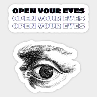 OPEN YOUR EYES Sticker